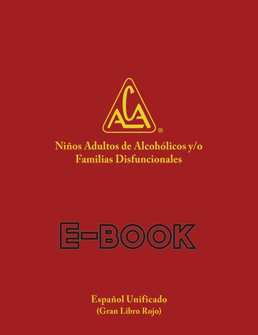Niños Adultos de Alcohólicos / Familias Disfuncionales  Spanish ACA Fellowship Text - E-Book