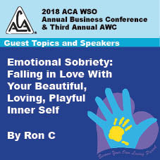 AWC 2018 - Ron C - Emotional Sobriety: Falling In Love With Your Beautiful, Loving, Playful Inner Self (CD non disponible; téléchargement uniquement)